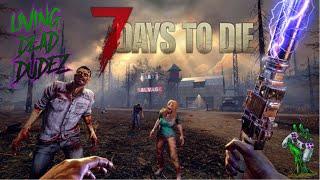 7 days to die!  Part 12!