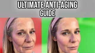 The ultimate anti-aging guide