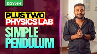 Plus Two Physics Lab | Simple Pendulum | Xylem Plus Two