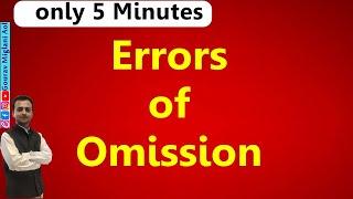 Errors of Omission in Accounting / Auditing | Errors of Omission Class 11 Trial Balance | Accounts