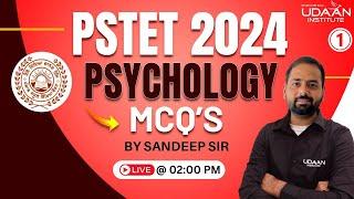 PSYCHOLOGY | MCQ'S DAY-1 | PSTET 2024 | BY SANDEEP SIR