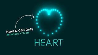 Creative Heart Animation Effects using Html & CSS Only | CSS Glowing Dot Animation Effects