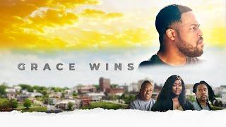 Grace Wins (2024) Full Movie | Faith Drama | Redemption