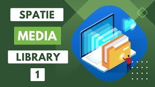 Uploading media with spatie media library part 1 (installation & preparing models)