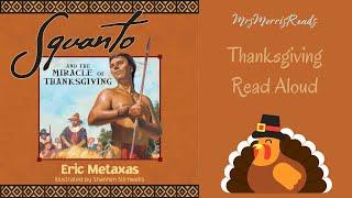 SQUANTO AND THE MIRACLE OF THANKSGIVING   Read Aloud