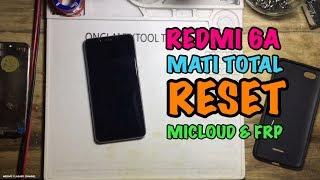 Unbrick Redmi 6a Mati Total // Unlock Micloud Redmi 6a Tanpa UBL (Unlock Bootloader)