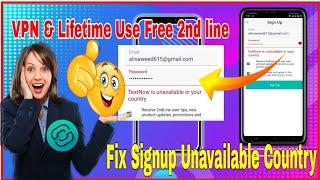 How to fix TextNow is unavailable in your country/2ndline Signup Problem Solve 2023