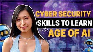 Cyber Security Skills You NEED to Learn in the Age of AI