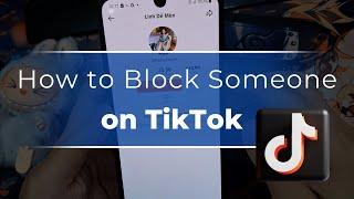 How to Block Someone on TikTok - 2025