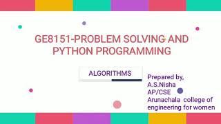 GE8151/Problem Solving and Python Programming-Algorithms