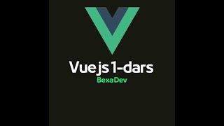 #Vue #Vue_darslari  Vue js 1-dars Vuejs ni o`rnatish // Vue js nima // Vue js o`zbekcha darslar //