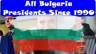 All Bulgaria Presidents Since 1990 | Всички български президенти | Vsichki bŭlgarski prezidenti