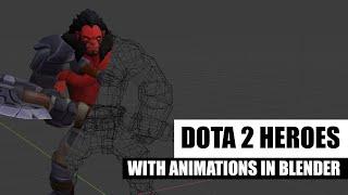 Dota2 heroes with game animations in Blender