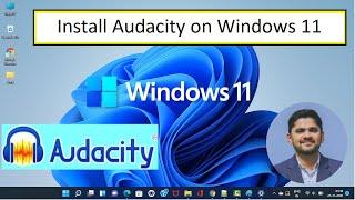 How to Install Audacity on Windows 11