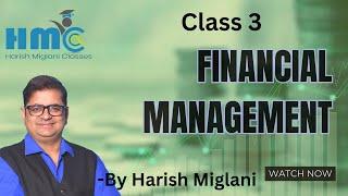 Financial Management (CA Inter - Class 3)  by CA Harish Miglani