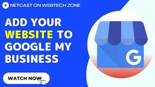 How to Add Your Website to Google My Business?