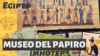 MUSEO DEL PAPIRO EN EGIPTO, El Cairo, IMHOTEP papyrus institute,COMO SE HACEN LOS PAPIROS?-De Paseo!