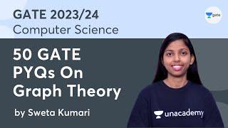 50 GATE PYQs on Graph Theory | GATE & ESE 2023/2024 | CS-IT | Sweta Kumari