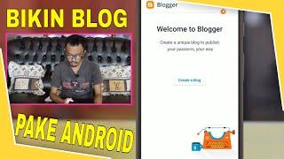 Tutorial Cara Membuat Blog di HP | Step by Step untuk Pemula