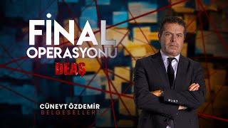 Final Operasyonu: DEAŞ | Cüneyt Özdemir Belgeselleri