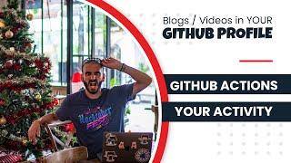 Update GitHub Profile with your Blog/YouTube activity using GitHub Actions