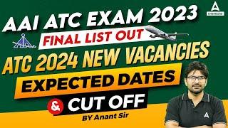 AAI ATC EXAM 2023 | Final List Out | ATC 2024 New Vacancies | Expected Dates and cut off | BY Anant