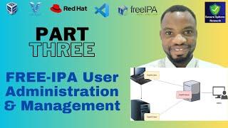 4 FreeIPA User Administration & Management: Creating Users, Groups, & Client Logins || PART THREE ||