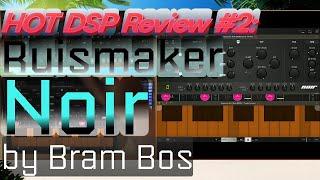 HOT DSP Review #2: Ruismaker Noir by Bram Bos (in-depth review)