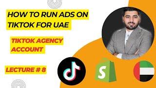 How to run ads on TikTok for UAE || Tiktok Agency Account || GET Ecom By Ubaid Ali