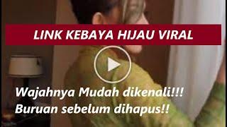 Kebaya Hijau!! Kebaya Hijau Full!! Kebaya Hijau Link!! Wanita Tanpa Penutup Wajah Seorang Selebram