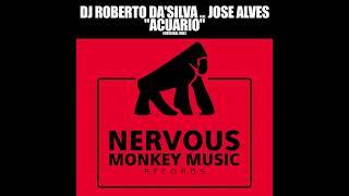 Dj Roberto Da´Silva, Jose Alves - Acuario (Original Mix)