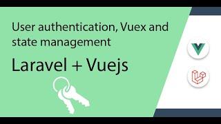 laravel vuejs user authentication, Vuex and state management #3