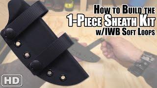 How to Build: The DIY 1-Piece Thermoform Sheath Kit with IWB Soft Loops
