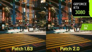 Cyberpunk 2077 - Patch 1.63 vs Patch 2.0 Performance/Graphics Comparison at 1440p | RTX 3080