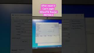 Fixing Mikrotik Router RB750r2 after reset it can't login with Winbox
