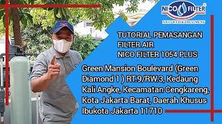 Tutorial pemasangan filter air 1054(Plus)||Filter Air rumah tangga||Nico Filter|| Season 2