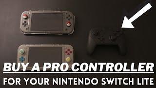 WHY YOU SHOULD BUY A PRO CONTROLLER FOR YOUR NINTENDO SWITCH LITE!