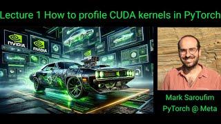 Lecture 1 How to profile CUDA kernels in PyTorch