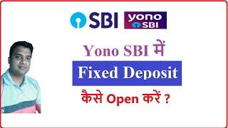 How to open fixed deposit in Yono SBI || FD YONO SBI ! Yono SBI Fixed Deposit Kaise Kare ||