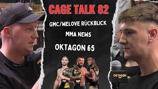 CAGE TALK #082  Keita oder Rony? OKTAGON 65, GMC 40/Welove 76 Rückblick, News