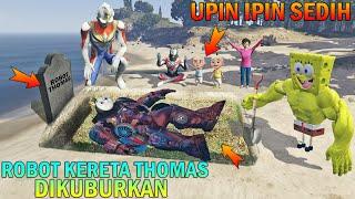 ROBOT KERETA THOMAS DIKUBURKAN SPONGEBOB RAKSASA, UPIN IPIN SEDIH - GTA 5 BOCIL SULTAN