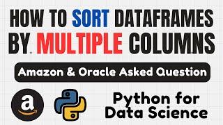 How to Sort DataFrames by MULTIPLE Columns Simultaneously | Data Science - Amazon Interview FAANG