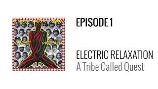 Beat Breakdown - Electric Relaxation (prod. A Tribe Called Quest)