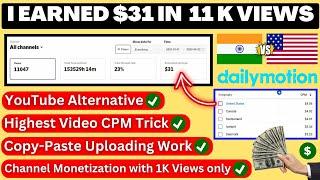 I Earned $31 in Just 11K Views on Dailymotion  Youtube Alternative | Highest CPM Copy-Paste Trick