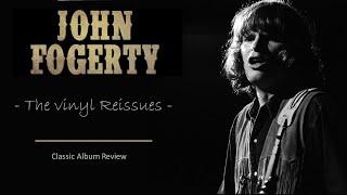 John Fogerty: NEW Vinyl Reissues! - First Look