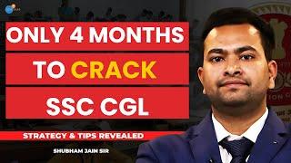 I CRACKED SSC CGL in 4 Months with This Proven Strategy | Shubham Jain | Josh talks