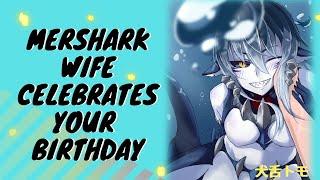 Sweet, Obsessive Mershark Wife Celebrates Your Birthday ASMR Audio Roleplay