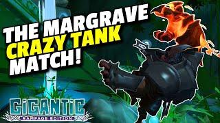 Gigantic Rampage Edition | The Margrave Crazy Tank Match!