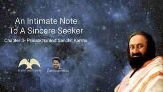 Sincere Seeker-3- Prarabdha and Sanchit Karma