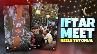 IFTAR MEET REELS VIDEO EDITING | നോമ്പ് തുറ | IFTAR MEET VIDEO EDITING | RAMADAN 2025  